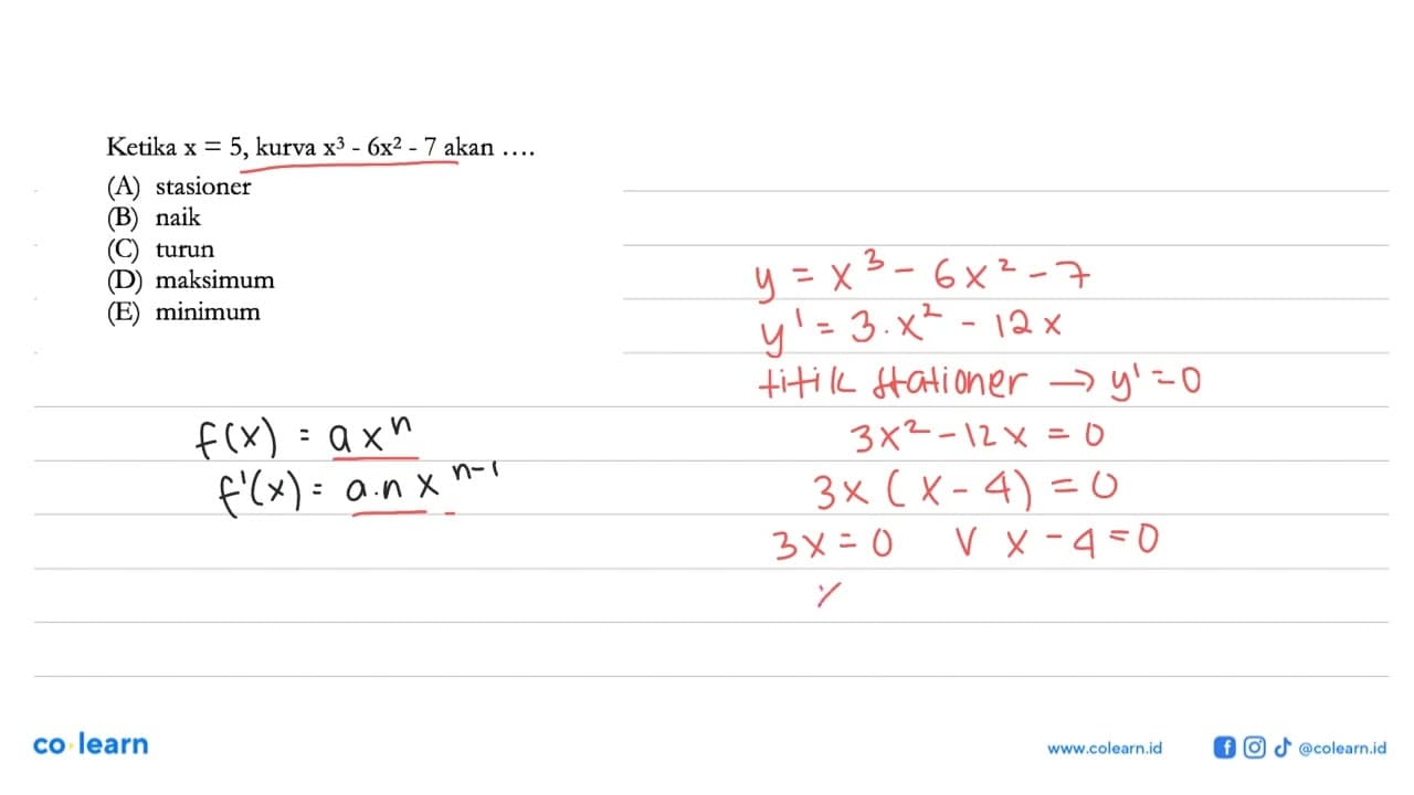 Ketika x=5, kurva x^3-6x^2-7 akan ...