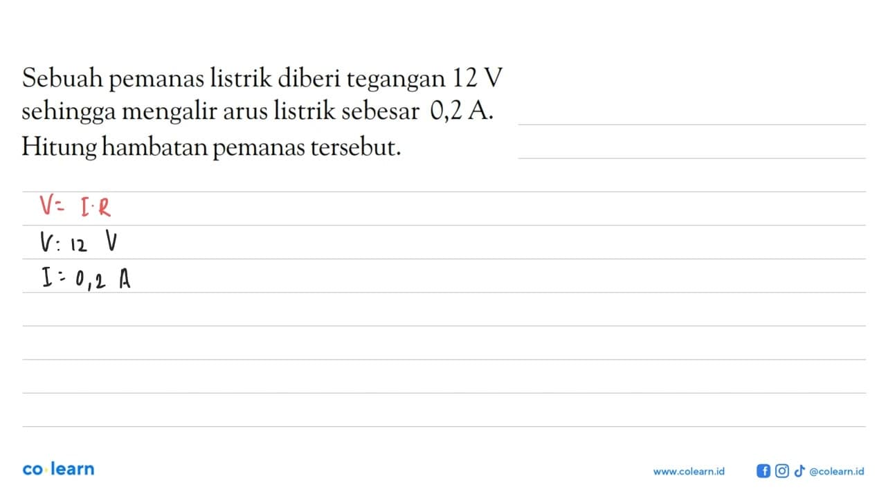 Sebuah pemanas listrik diberi tegangan 12 V sehingga