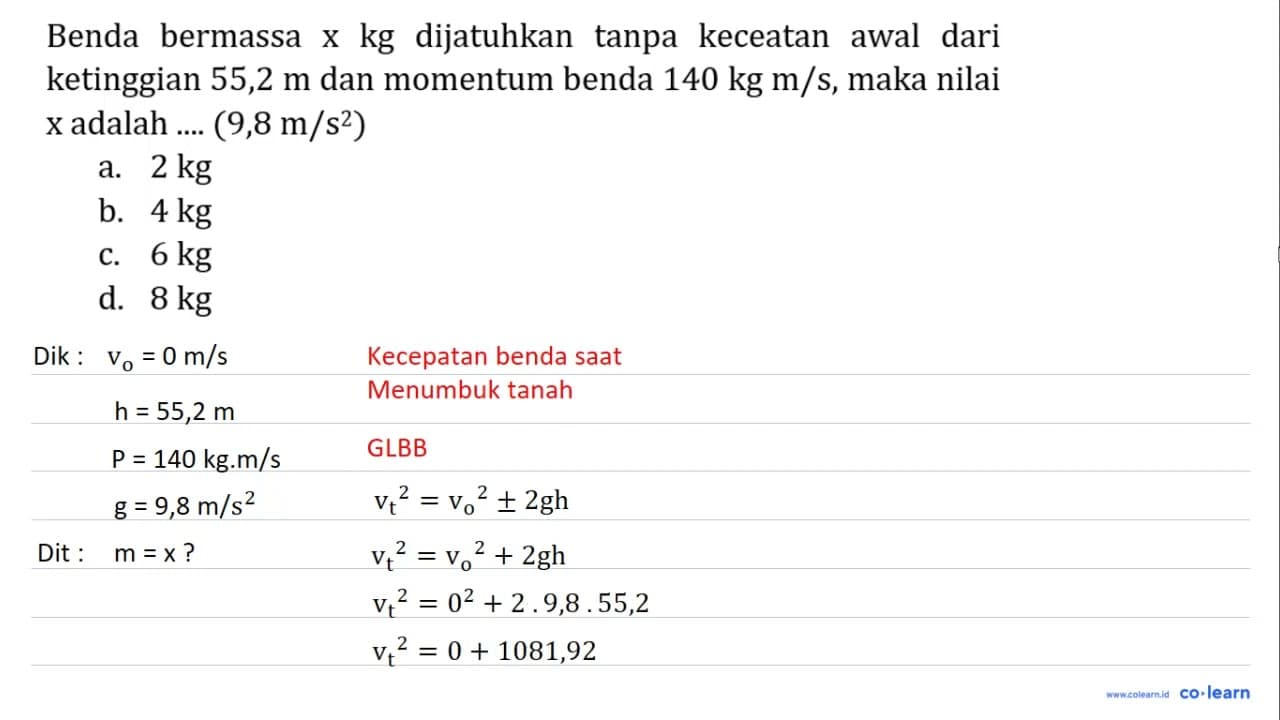 Benda bermassa x kg dijatuhkan tanpa keceatan awal dari