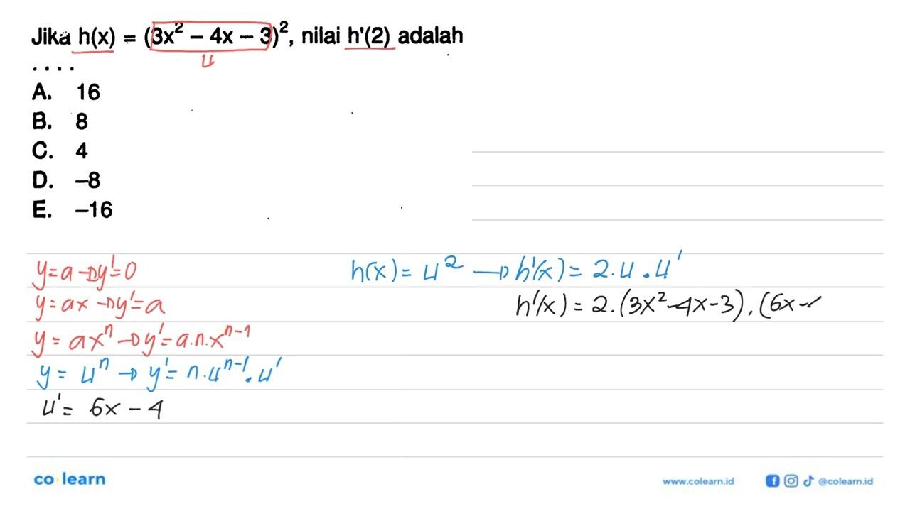 Jika h(x)=(3x^2-4x-3)^2, nilai h'(2) adalah