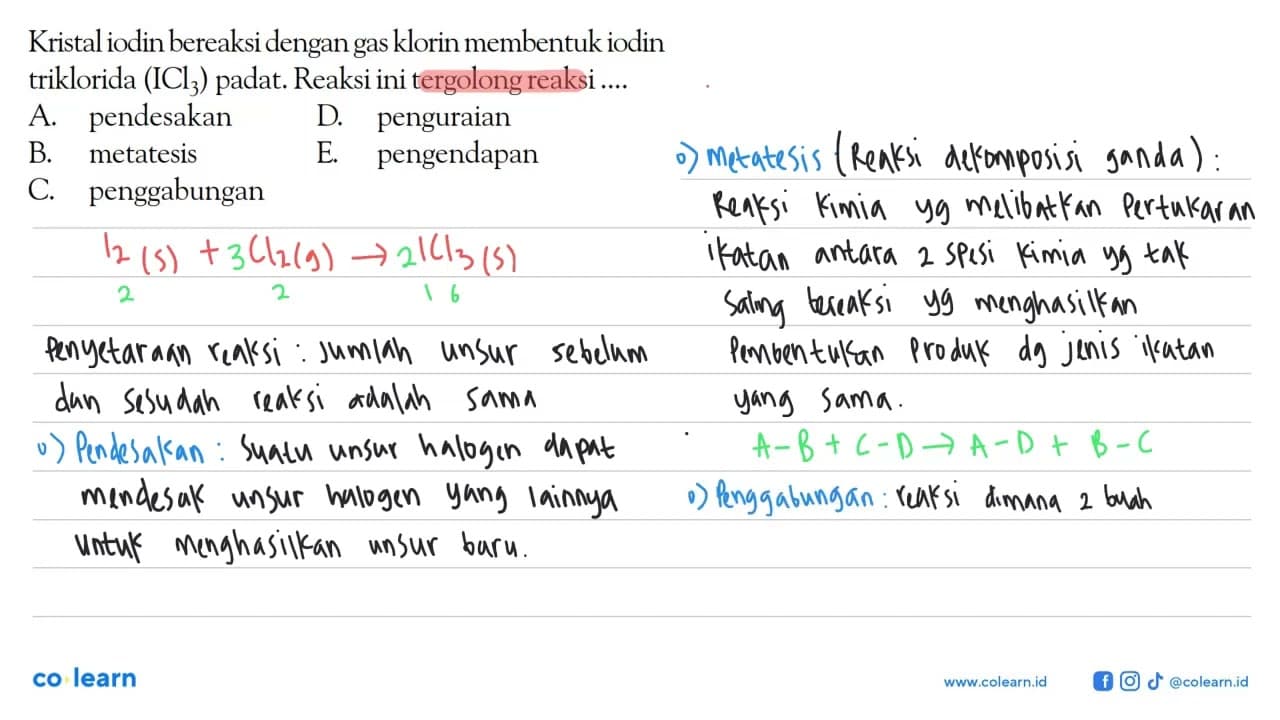 Kristal iodin bereaksi dengan gas klorin membentuk iodin