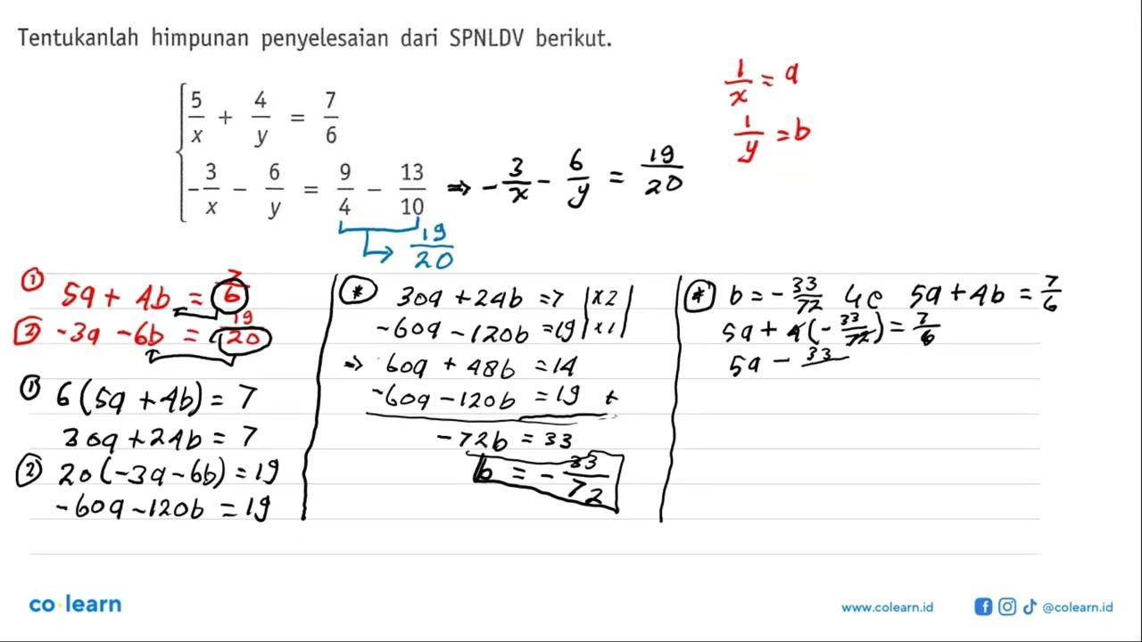 Tentukanlah himpunan penyelesaian dari SPNLDV berikut. 5/x