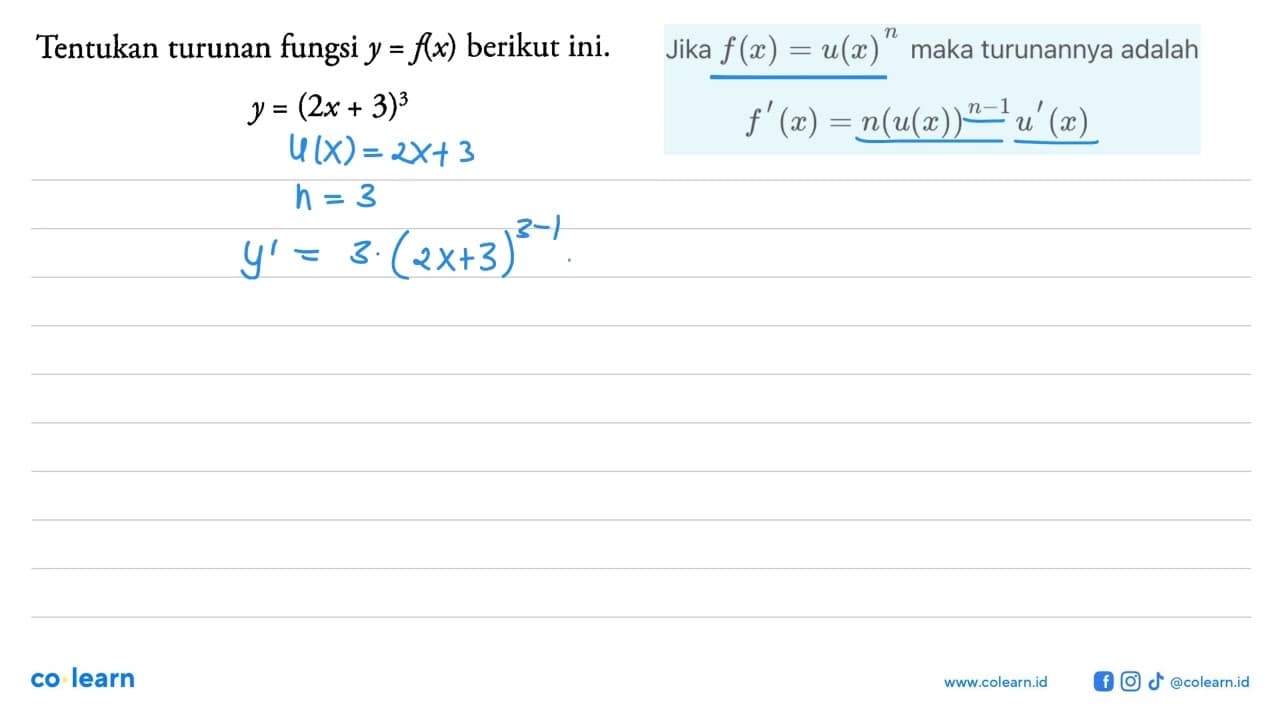 Tentukan turunan fungsi y=f(x) berikut ini.y=(2x+3)^3