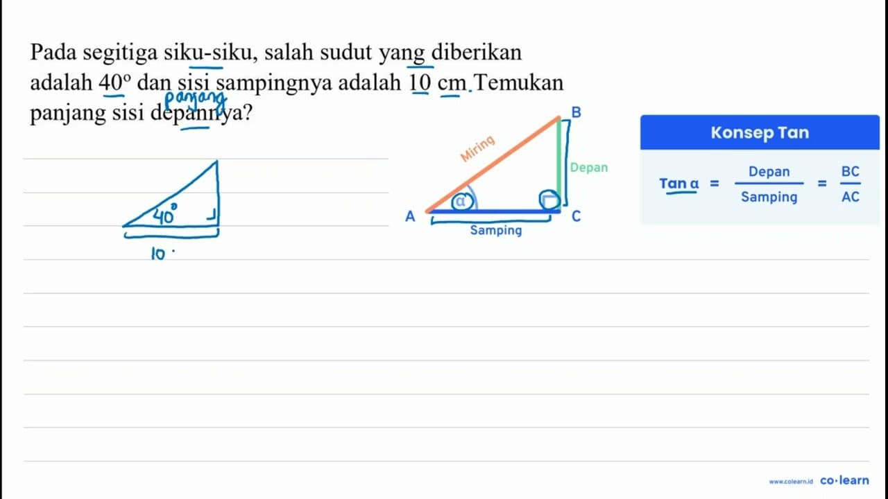 Pada segitiga siku-siku, salah sudut yang diberikan adalah