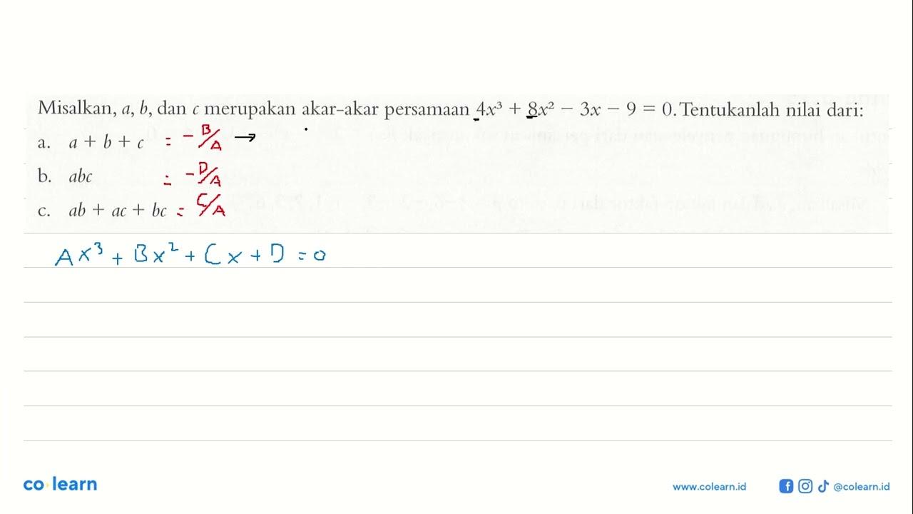 Misalkan a, b, dan c merupakan akar-akar persamaan