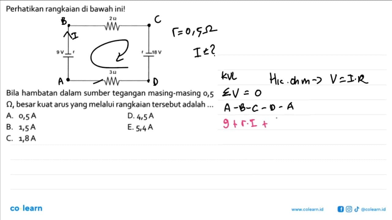 Perhatikan rangkaian di bawah ini! 2 Ohm 9 V r r 18 V 3 Ohm
