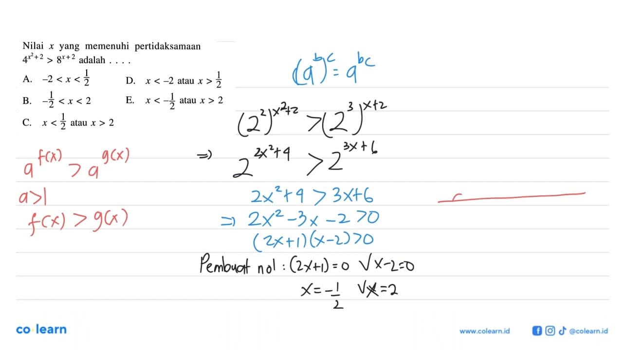 Nilai x yang memenuhi pertidaksamaan 4^(x^2+2)>8^(x+2)