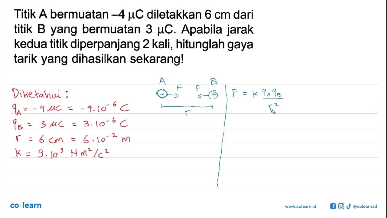 Titik A bermuatan -4 mu C diletakkan 6 cm dari titik B yang