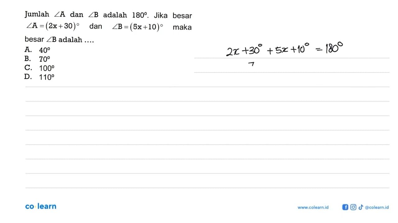 Jumlah sudut A dan sudut B adalah 180. Jika besar sudut