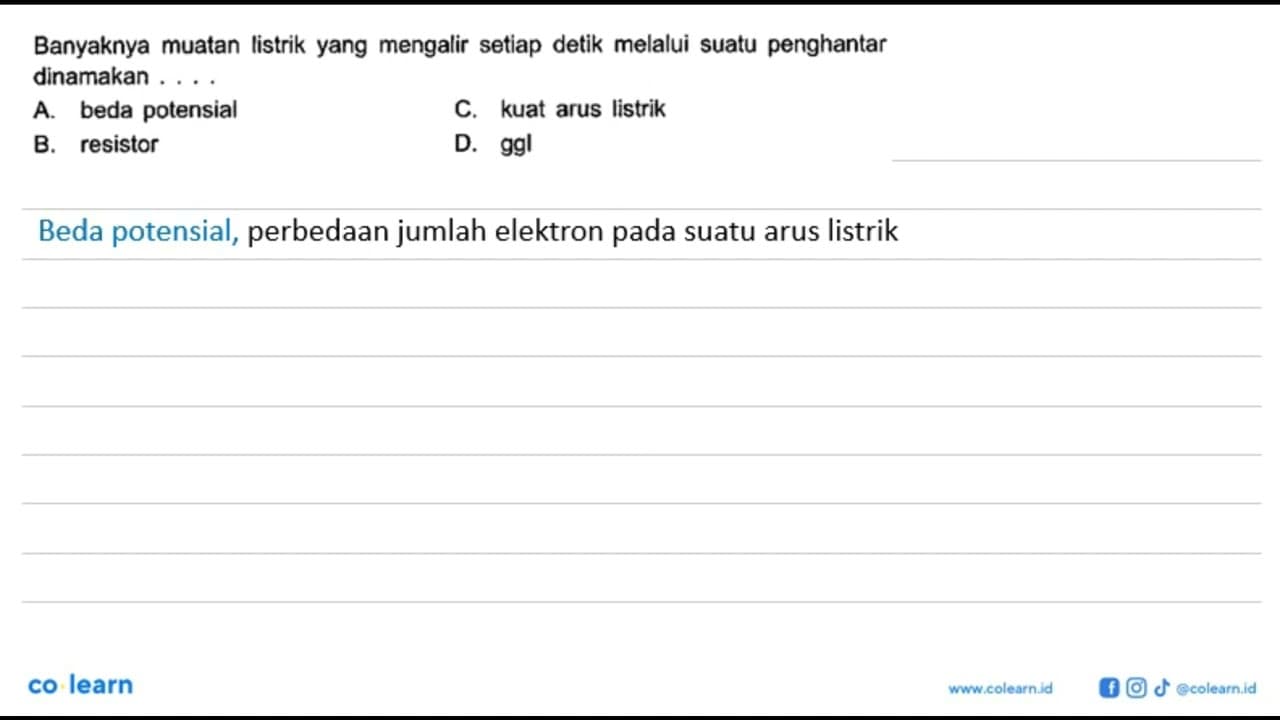 Banyaknya muatan listrik yang mengalir setiap detik melalui