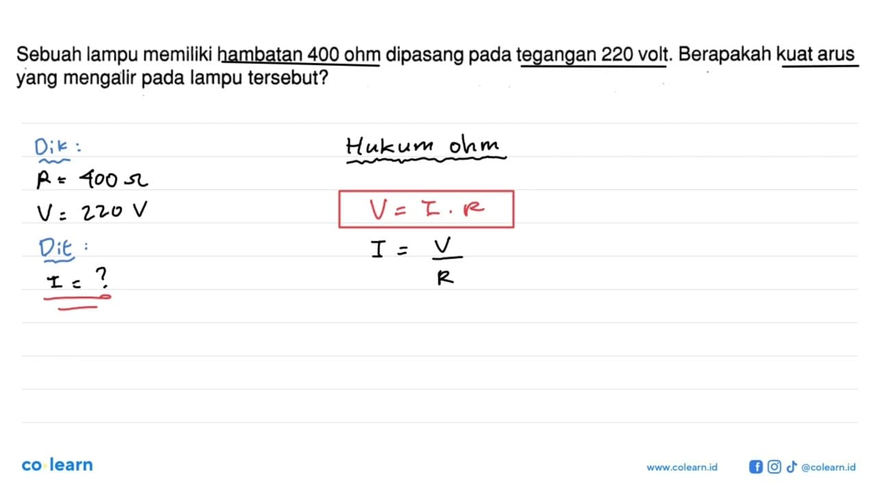 Sebuah lampu memiliki hambatan 400 ohm dipasang pada