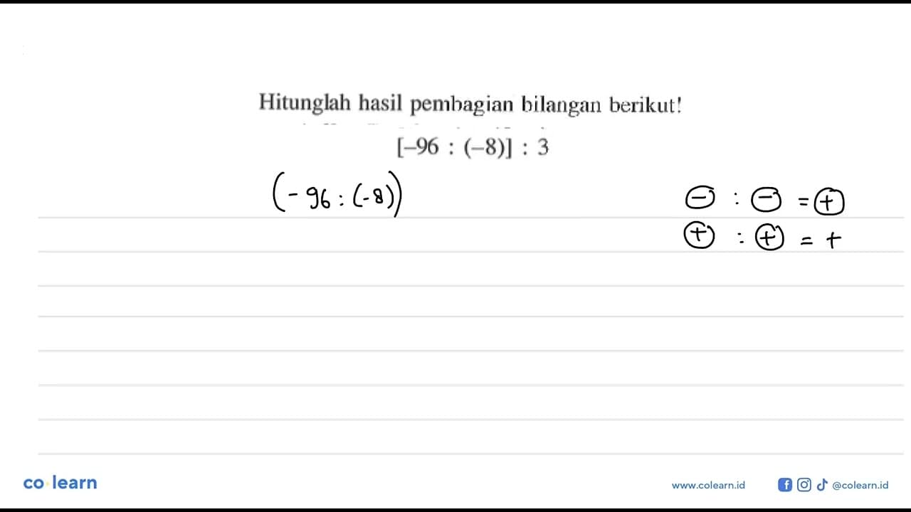 Hitunglah hasil pemhagian bilangan berikut! [-96:(-8)1]:3