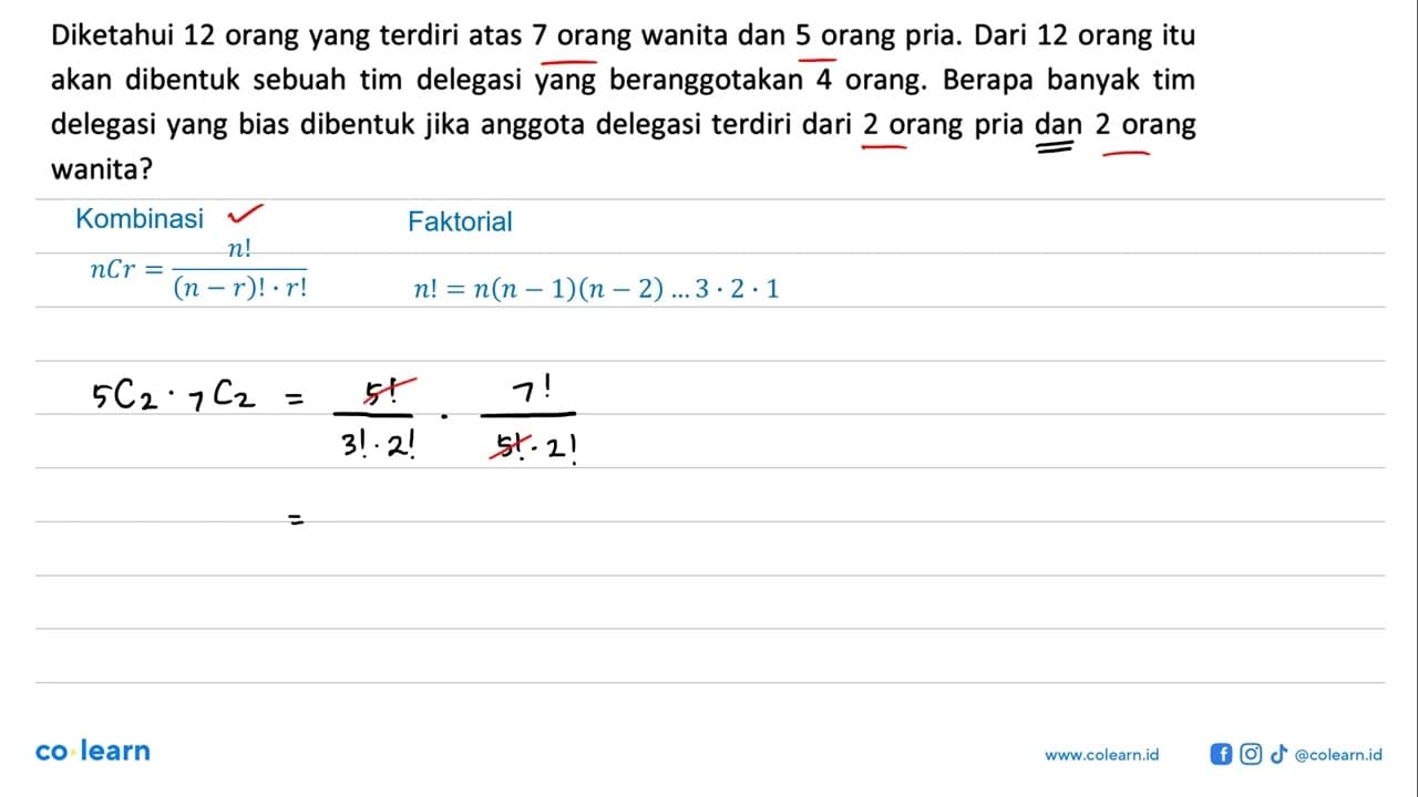 Diketahui 12 orang yang terdiri atas 7 orang wanita dan 5