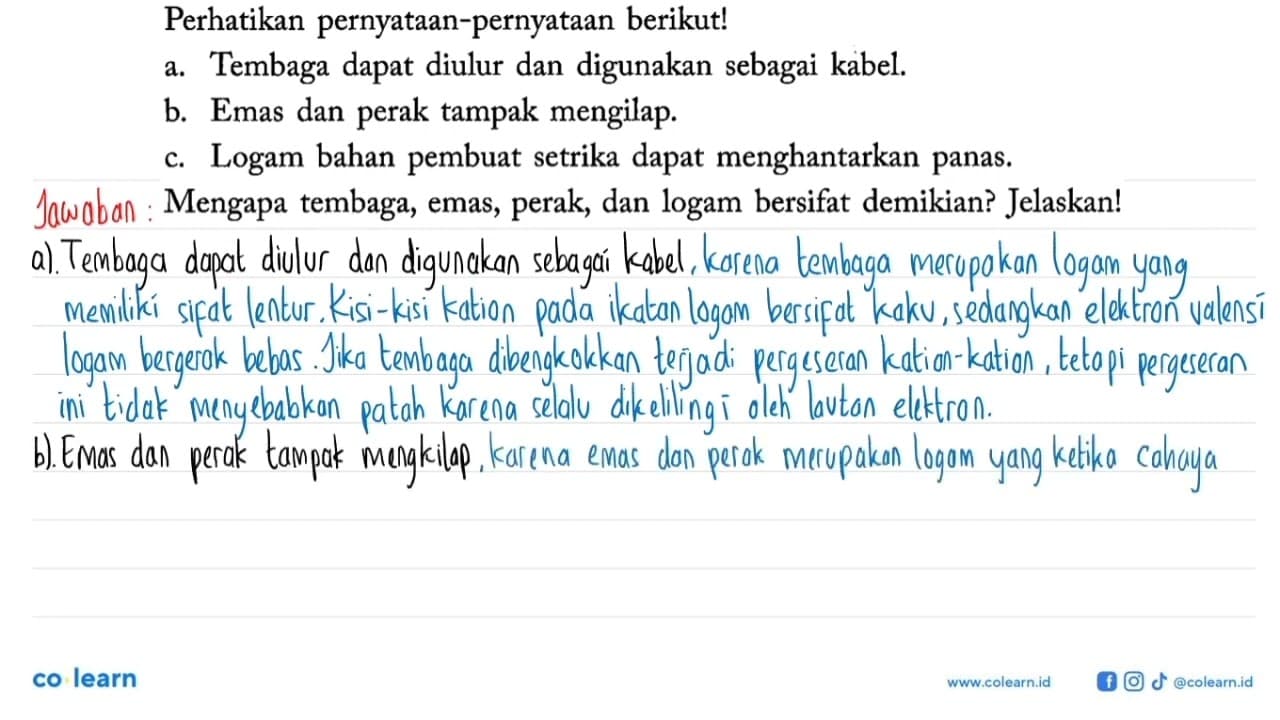 Perhatikan pernyataan-pernyataan berikut! a. Tembaga dapat