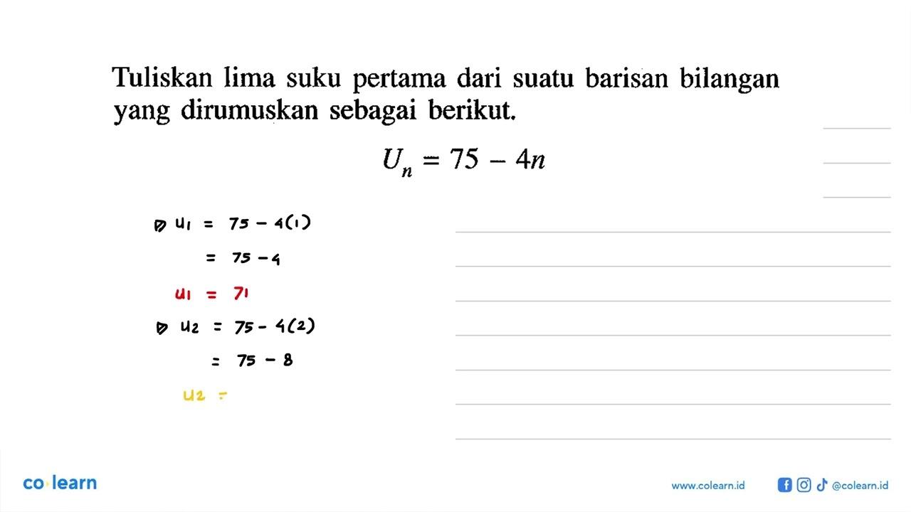 Tuliskan Ilima suku pertama dari suatu barisan bilangan