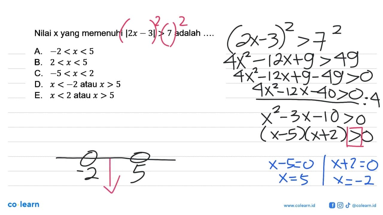 Nilai x yang memenuhi |2x - 3 |> 7 adalah