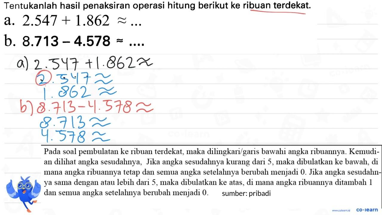 Tentukanlah hasil penaksiran operasi hitung berikut ke