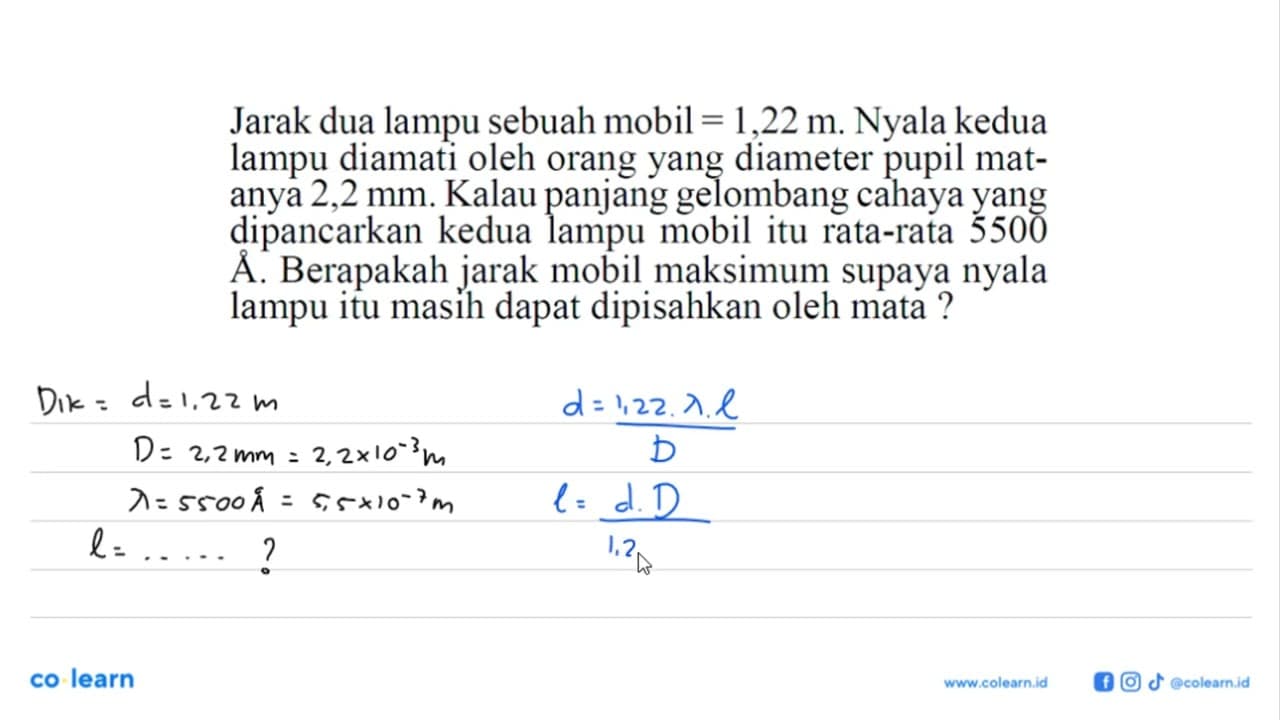 Jarak dua lampu sebuah mobil =1,22 m . Nyala kedua lampu