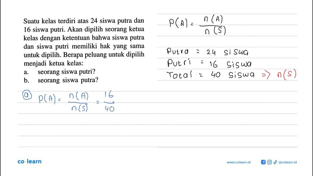 Suatu kelas terdiri atas 24 siswa putra dan 16 siswa putri.