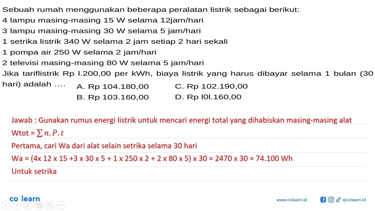 Sebuah rumah menggunakan beberapa peralatan listrik sebagai