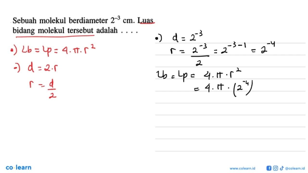 Sebuah molekul berdiameter 2^-3 cm. Luas bidang molekul