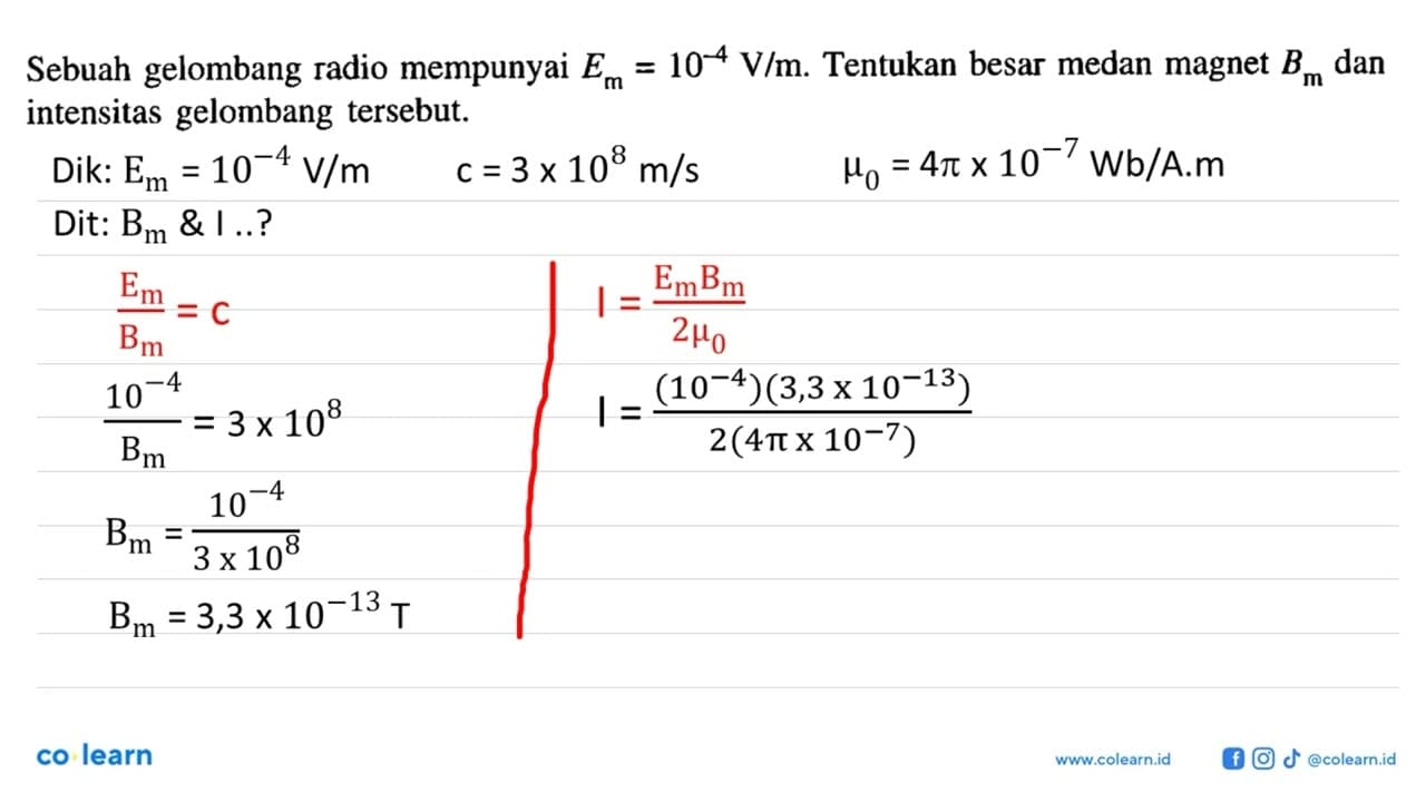 Sebuah gelombang radio mempunyai Em = 10^(-4) V/m. Tentukan