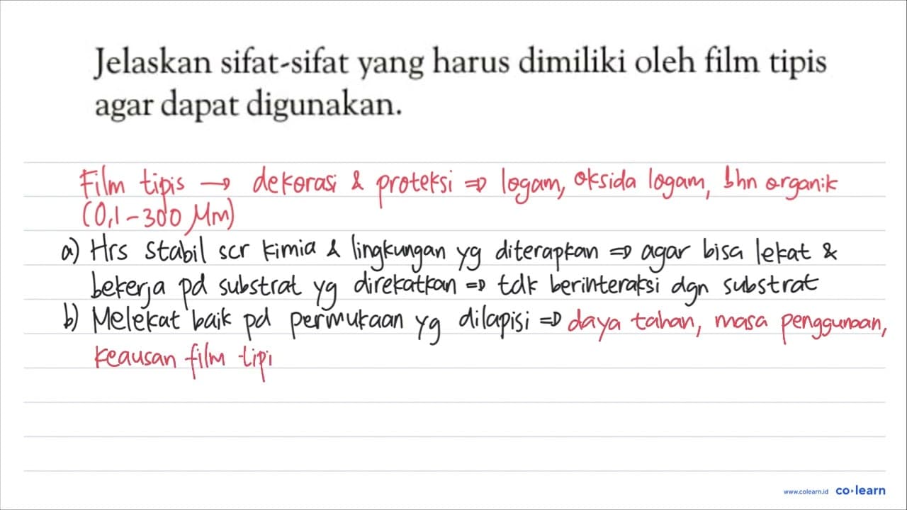 Jelaskan sifat-sifat yang harus dimiliki oleh film tipis