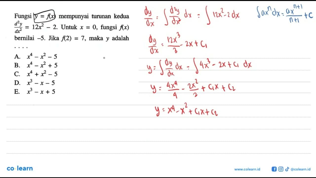 Fungsi y=f(x) mempunyai turunan kedua d^2 y/dx^2=12x^2-2.