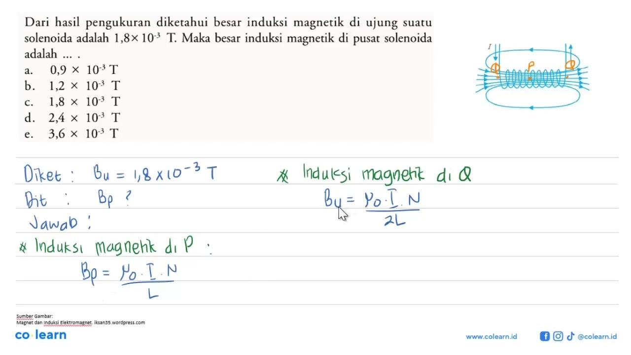 Dari hasil pengukuran diketahui besar induksi magnetik di