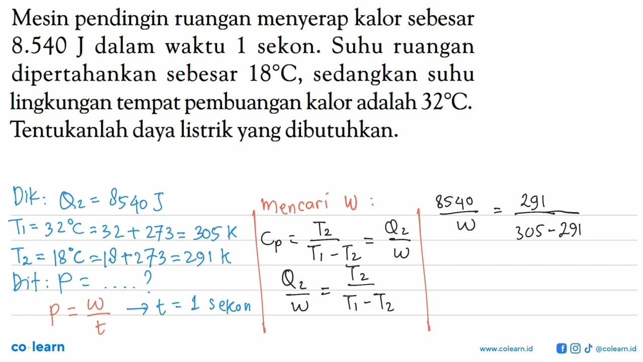 Mesin pendingin ruangan menyerap kalor sebesar 8.540 J