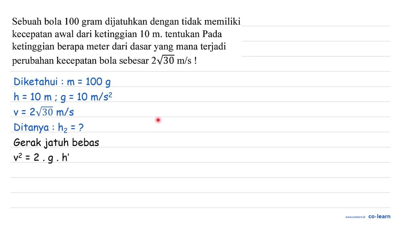 Sebuah bola 100 gram dijatuhkan dengan tidak memiliki