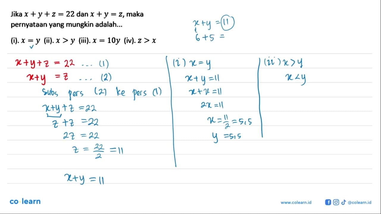 Jika x+y+z=14 dan x+y=z, maka pernyataan yang mungkin