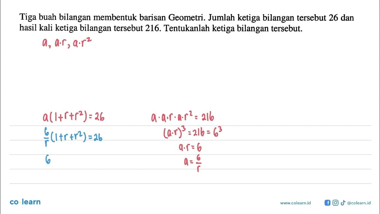 Tiga buah bilangan membentuk barisan Geometri. Jumlah