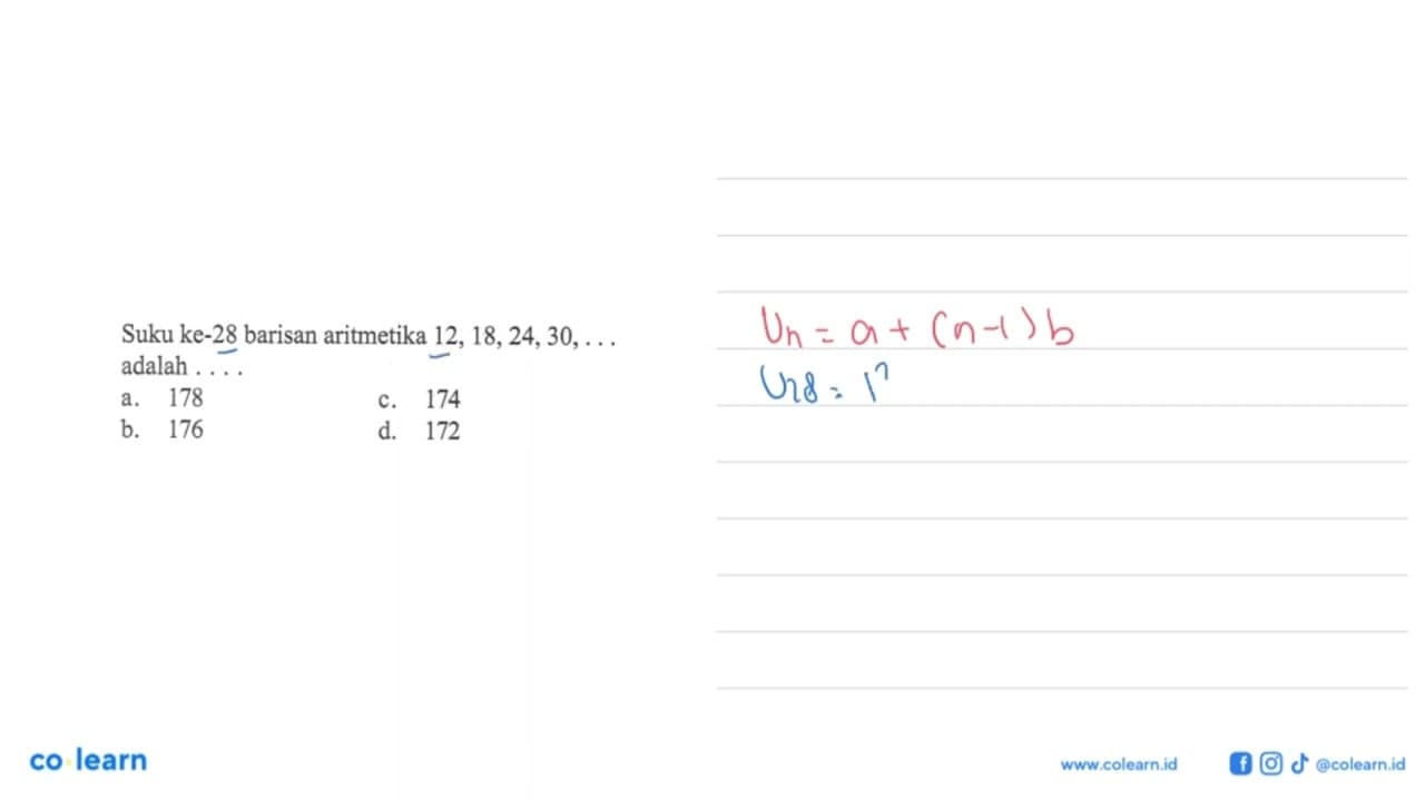 Suku ke-28 barisan aritmetika 12, 18,24,30,... adalah ...