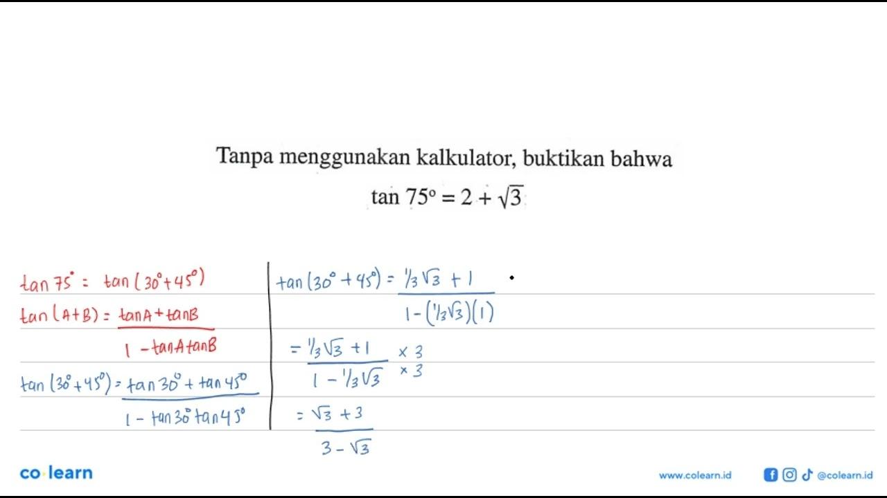 Tanpa menggunakan kalkulator, buktikan bahwa tan