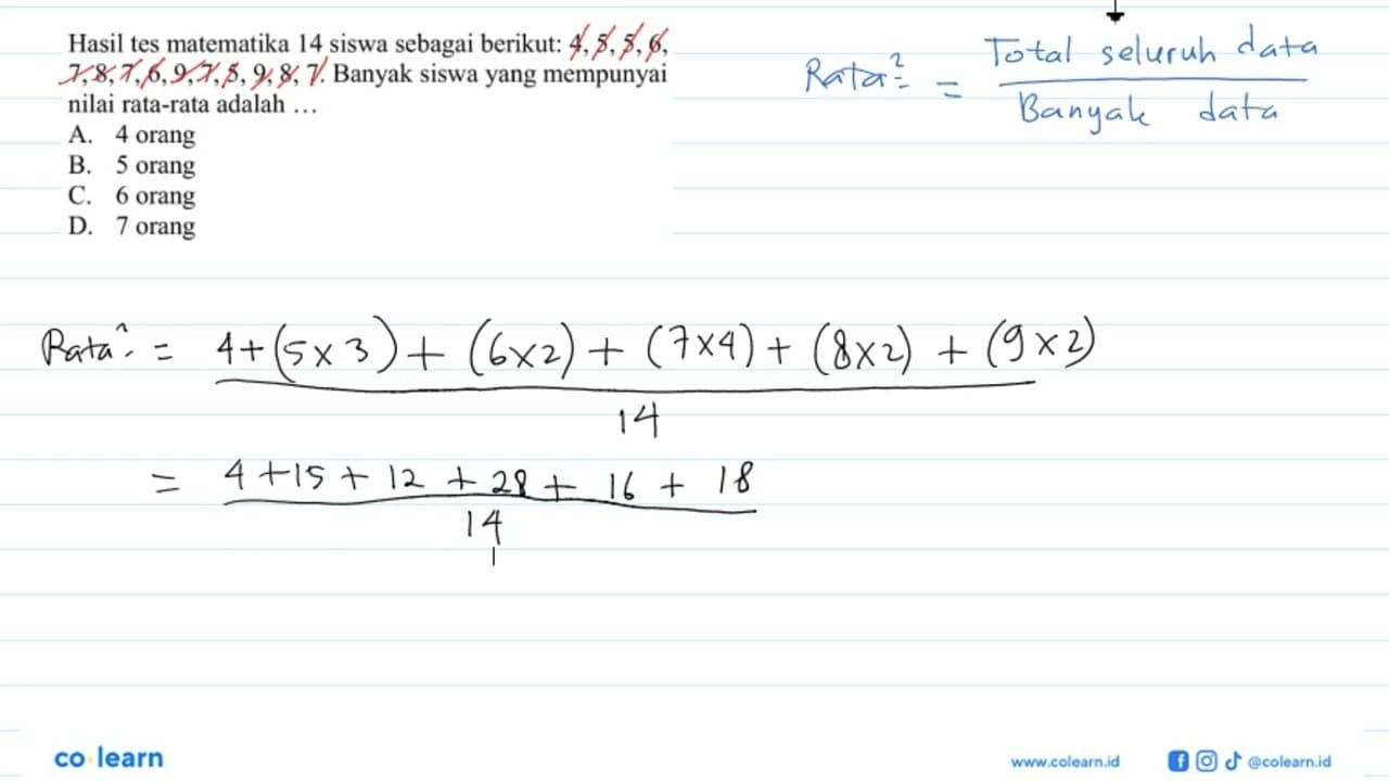 Hasil tes matematika 14 siswa sebagai berikut: 4, 5, 5, 6,