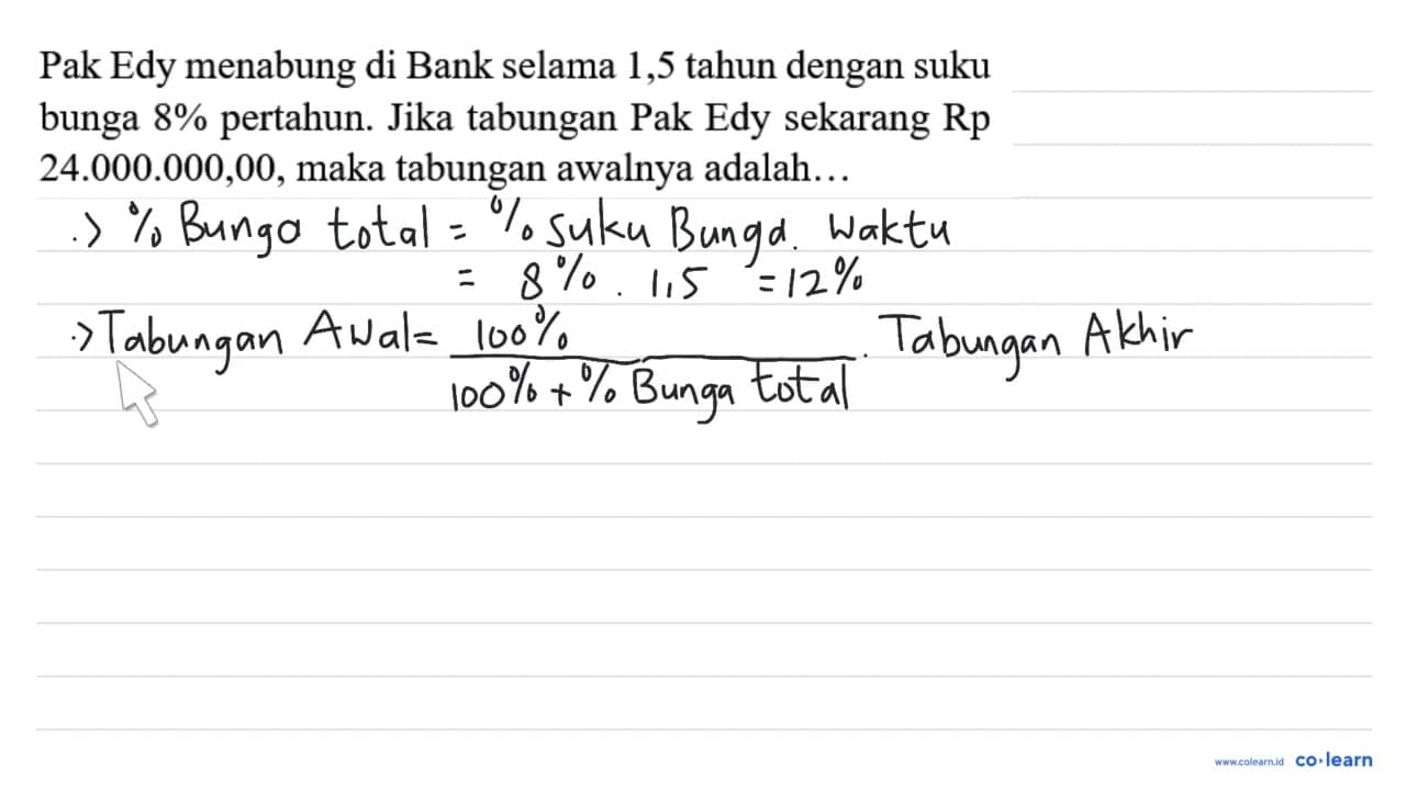 Pak Edy menabung di Bank selama 1,5 tahun dengan suku bunga