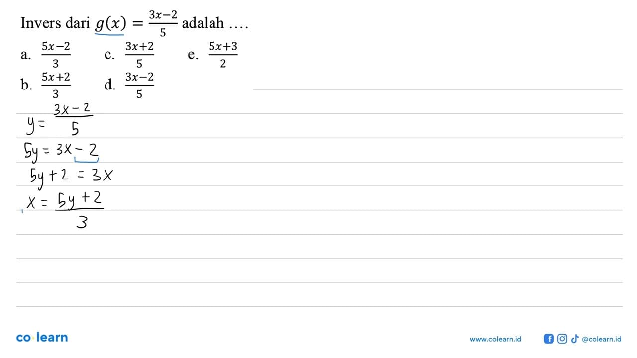 Invers dari g(x)=(3x-2)/5 adalah ...