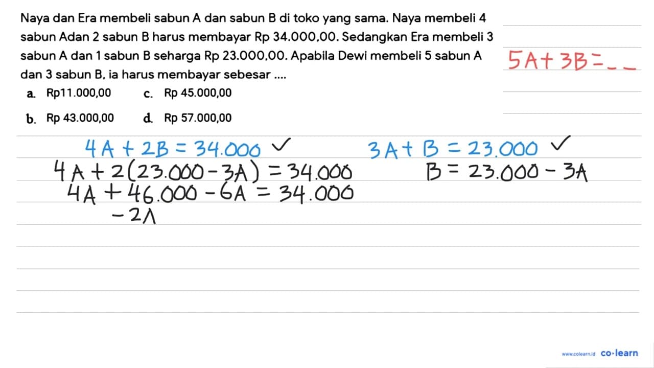 Naya dan Era membeli sabun A dan sabun B di toko yang sama.