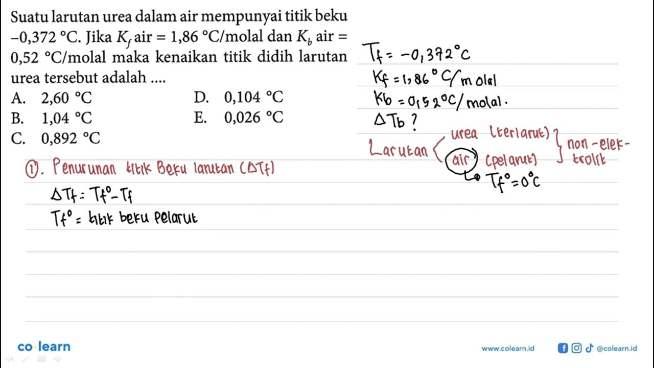 Suatu larutan urea dalam air mempunyai titik beku -0,372 C.