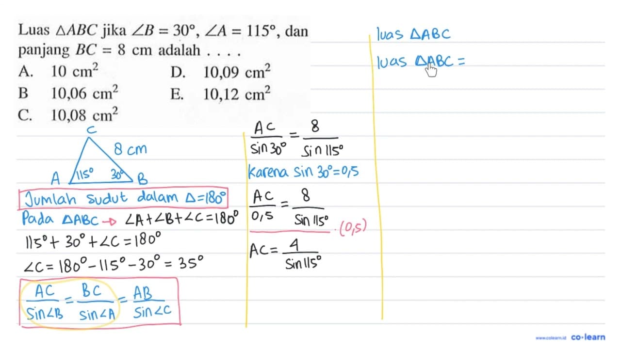 Luas segitiga ABC jika sudut B=30, sudut A=115, dan panjang