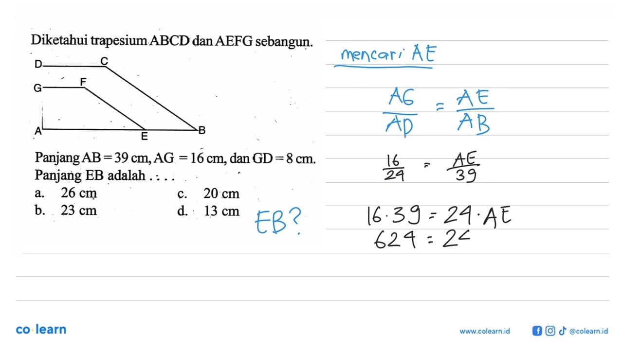 Diketahui trapesium ABCD dan AEFG sebangun. Panjang AB=39