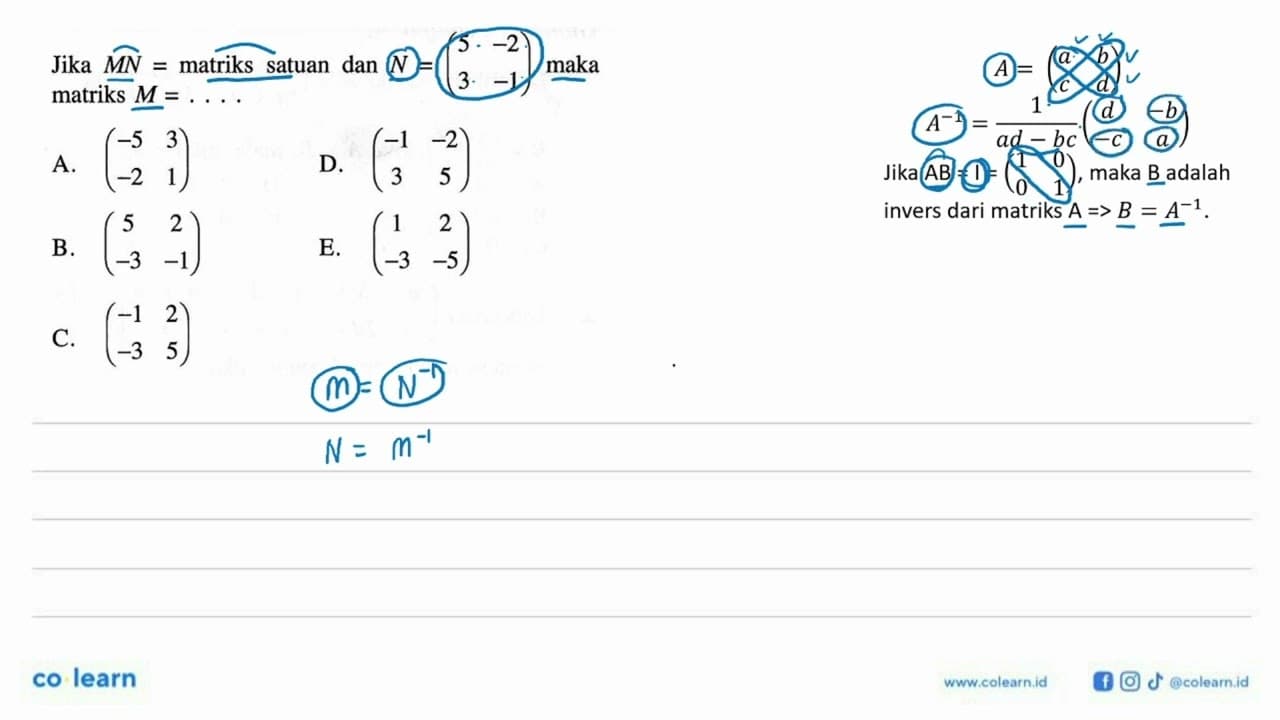 Jika MN = matriks satuan dan N = (5 -2 3 -1) maka matriks M