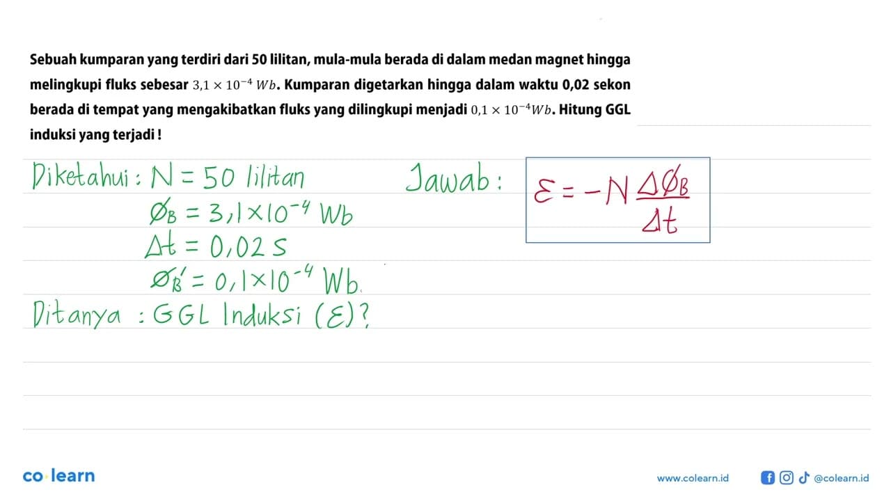 Sebuah kumparan yang terdiri dari 50 lilitan, mula-mula