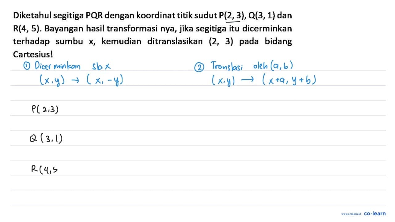 Diketahul segitiga P Q R dengan koordinat titik sudut