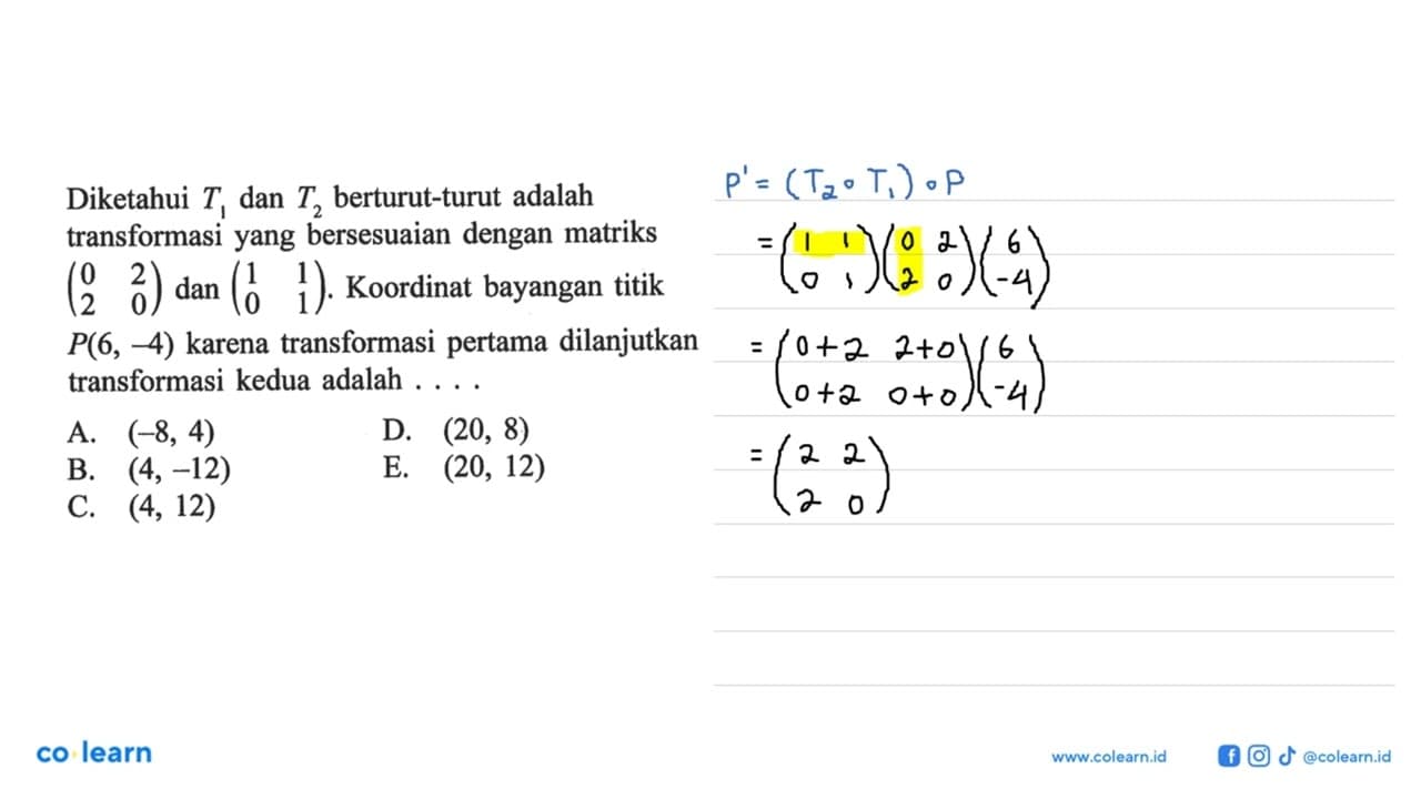 Diketahui T1 dan T2 berturut-turut adalah transformasi yang