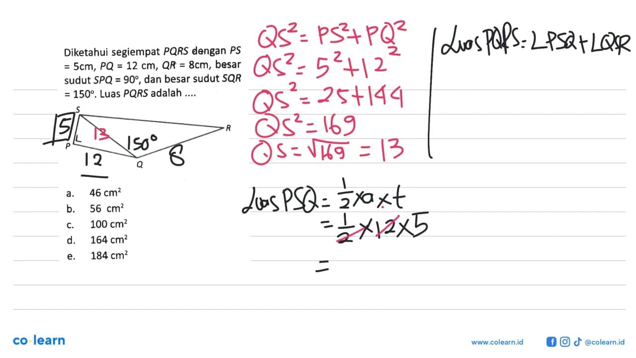 Diketahui segiempat PQRS dengan PS =5 cm, PQ=12 cm, QR=8