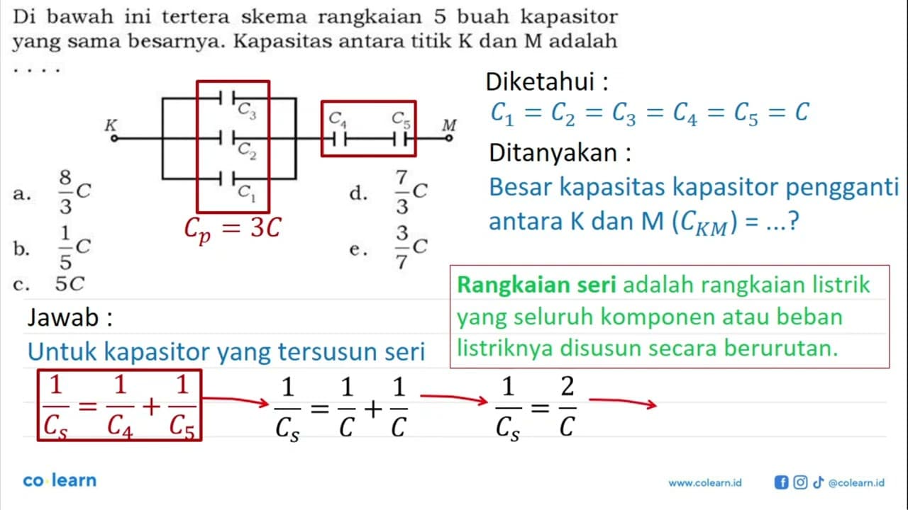 Di bawah ini tertera skema rangkaian 5 buah kapasitor yang