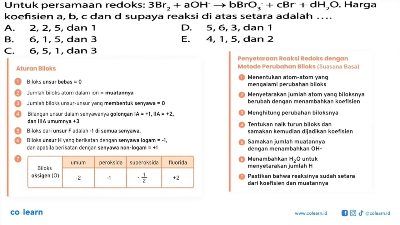 Untuk persamaan redoks: 3Br2 + aOH^- -> bBrO3^- + cBr +