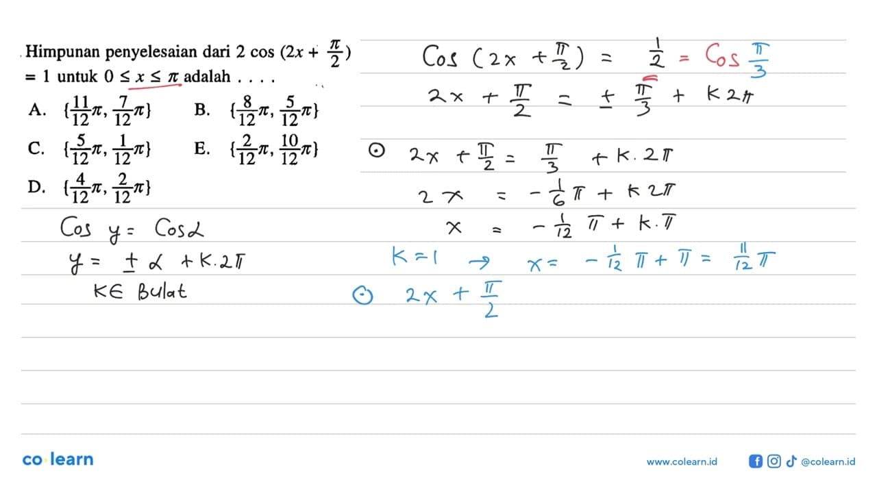 Himpunan penyelesaian dari 2 cos (2x+pi/2) = 1 untuk